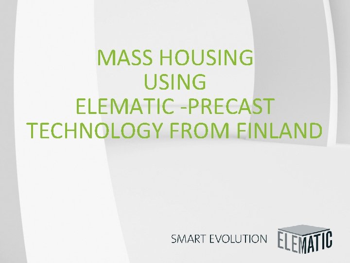MASS HOUSING ELEMATIC -PRECAST TECHNOLOGY FROM FINLAND 
