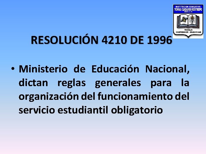 RESOLUCIÓN 4210 DE 1996 • Ministerio de Educación Nacional, dictan reglas generales para la