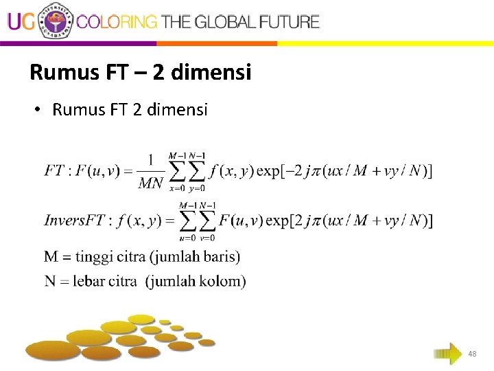 Rumus FT – 2 dimensi • Rumus FT 2 dimensi 48 