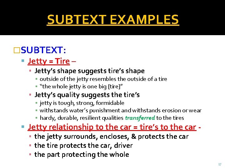 SUBTEXT EXAMPLES �SUBTEXT: Jetty = Tire – ▪ Jetty’s shape suggests tire’s shape ▪ SUBTEXT EXAMPLES �SUBTEXT: Jetty = Tire – ▪ Jetty’s shape suggests tire’s shape ▪