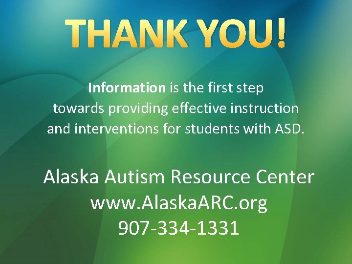 THANK YOU! Information is the first step towards providing effective instruction and interventions for THANK YOU! Information is the first step towards providing effective instruction and interventions for