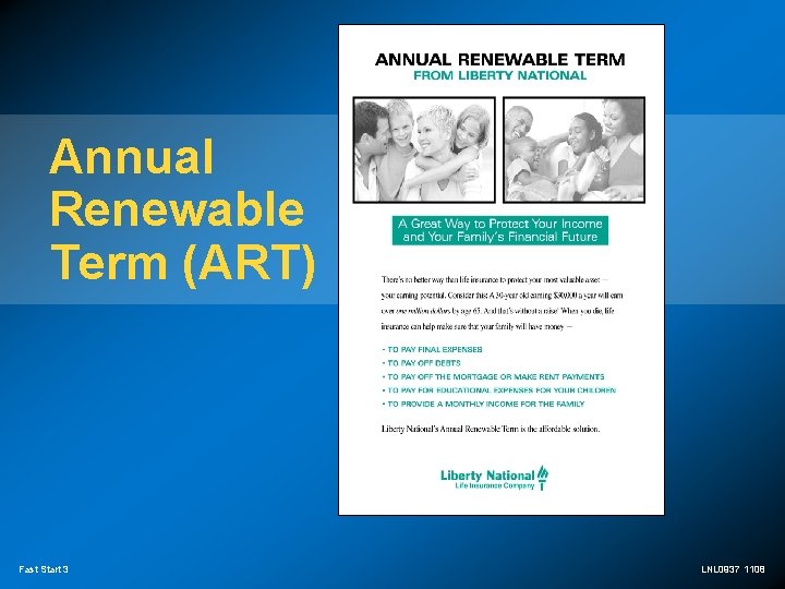 Annual Renewable Term (ART) Fast Start 3 LNL 0937 1108 