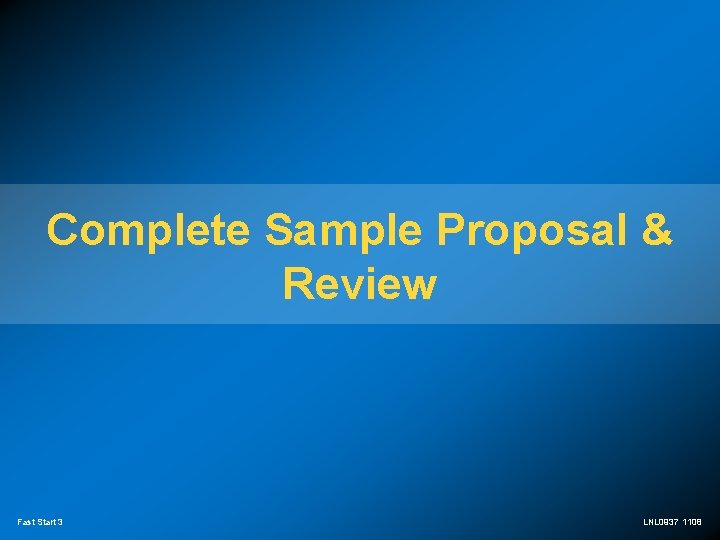 Complete Sample Proposal & Review Fast Start 3 LNL 0937 1108 