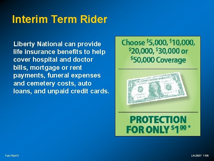 Interim Term Rider Liberty National can provide life insurance benefits to help cover hospital