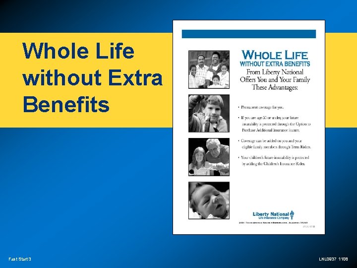 Whole Life without Extra Benefits Fast Start 3 LNL 0937 1108 