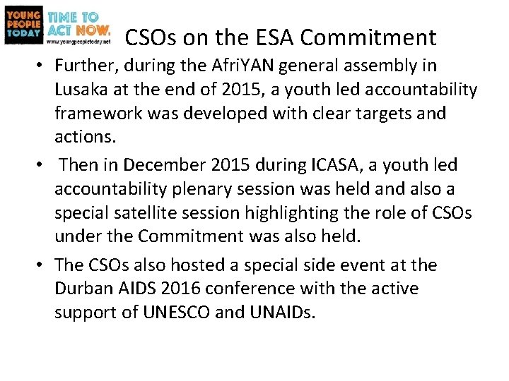 CSOs on the ESA Commitment • Further, during the Afri. YAN general assembly in