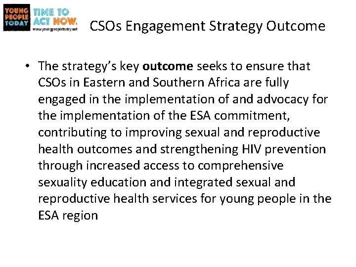 CSOs Engagement Strategy Outcome • The strategy’s key outcome seeks to ensure that CSOs