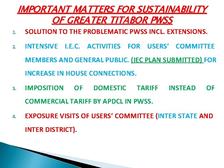 IMPORTANT MATTERS FOR SUSTAINABILITY OF GREATER TITABOR PWSS 1. SOLUTION TO THE PROBLEMATIC PWSS