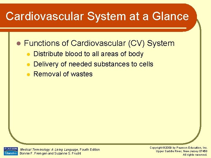 Cardiovascular System at a Glance l Functions of Cardiovascular (CV) System l l l