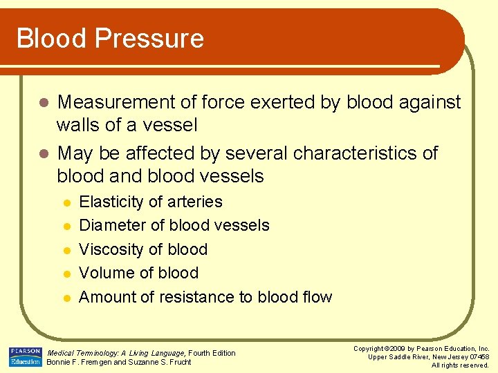 Blood Pressure Measurement of force exerted by blood against walls of a vessel l