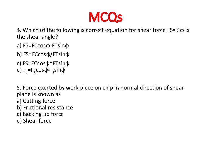 MCQs 4. Which of the following is correct equation for shear force FS=? φ MCQs 4. Which of the following is correct equation for shear force FS=? φ