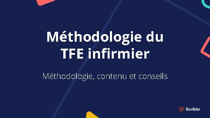 Méthodologie du TFE infirmier Méthodologie, contenu et conseils 