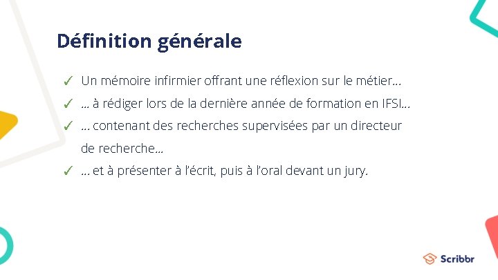 Définition générale ✓ Un mémoire infirmier offrant une réflexion sur le métier… ✓. .