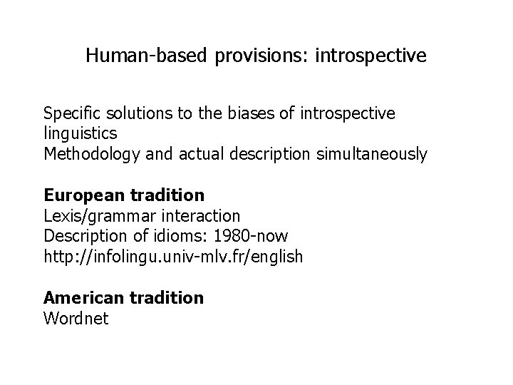 Human-based provisions: introspective Specific solutions to the biases of introspective linguistics Methodology and actual