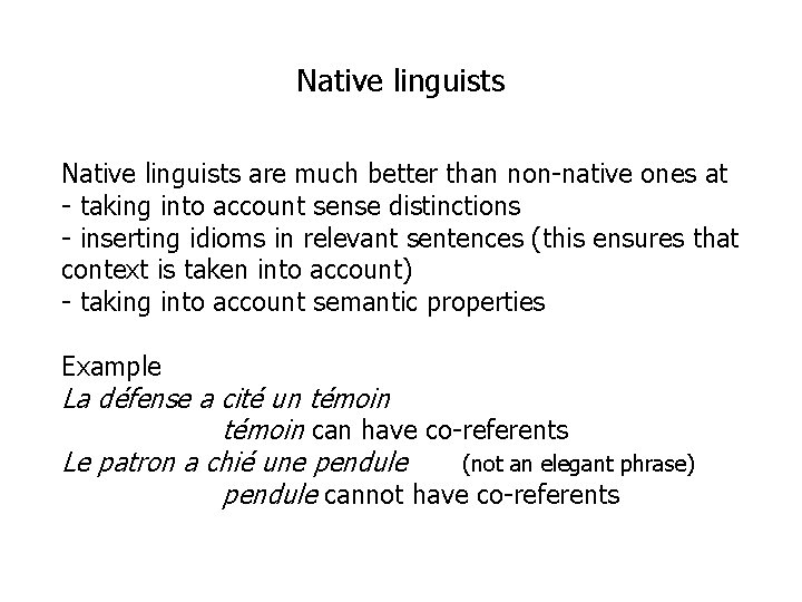 Native linguists are much better than non-native ones at - taking into account sense