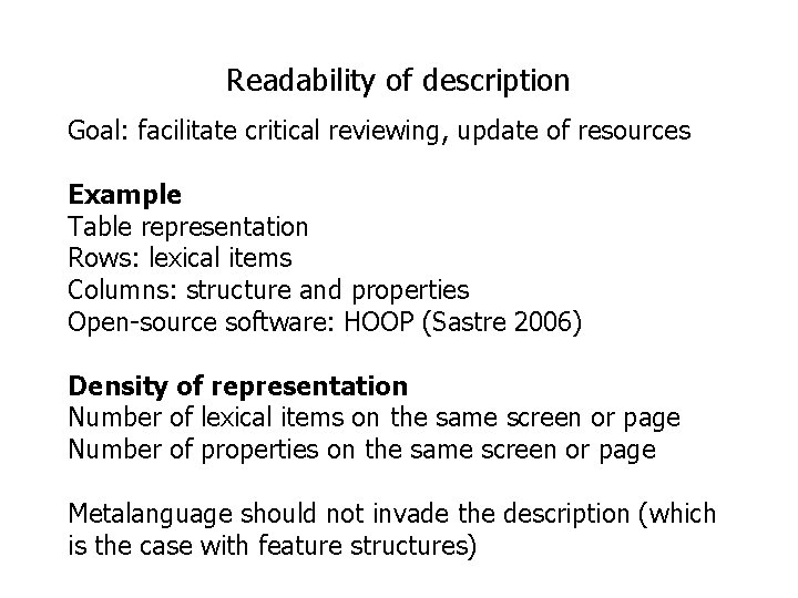 Readability of description Goal: facilitate critical reviewing, update of resources Example Table representation Rows: