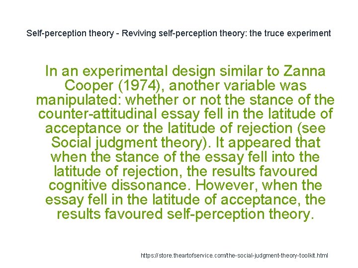 Self-perception theory - Reviving self-perception theory: the truce experiment 1 In an experimental design