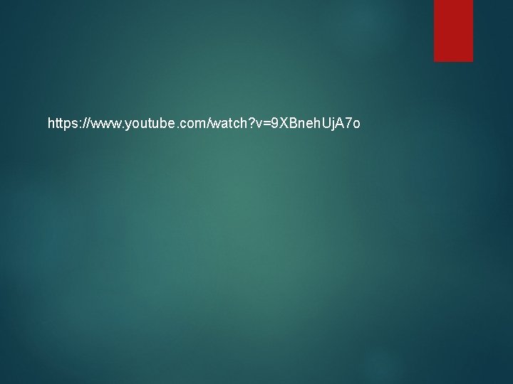 https: //www. youtube. com/watch? v=9 XBneh. Uj. A 7 o 
