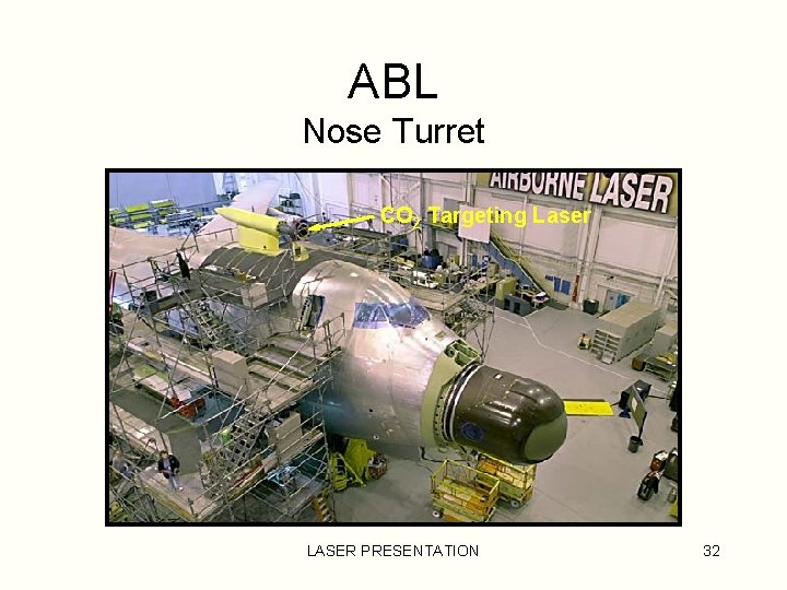 ABL Nose Turret CO 2 Targeting Laser LASER PRESENTATION 32 