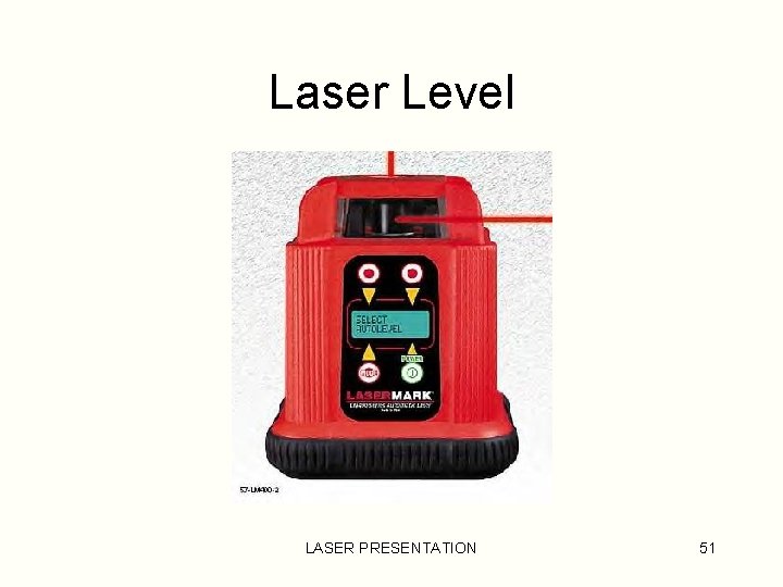 Laser Level LASER PRESENTATION 51 