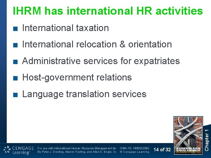 IHRM has international HR activities ■ International taxation ■ International relocation & orientation ■