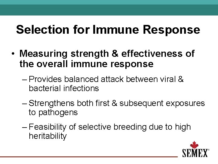 Selection for Immune Response • Measuring strength & effectiveness of the overall immune response