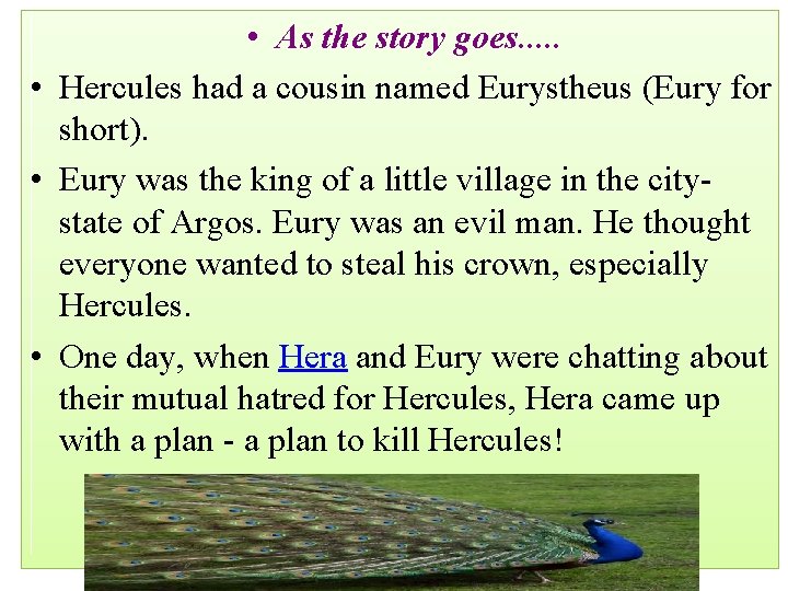  • As the story goes. . . • Hercules had a cousin named