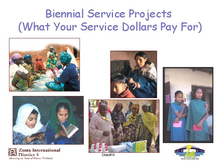 Biennial Service Projects (What Your Service Dollars Pay For) Slide#16 