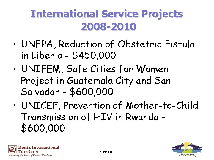 International Service Projects 2008 -2010 • UNFPA, Reduction of Obstetric Fistula in Liberia -