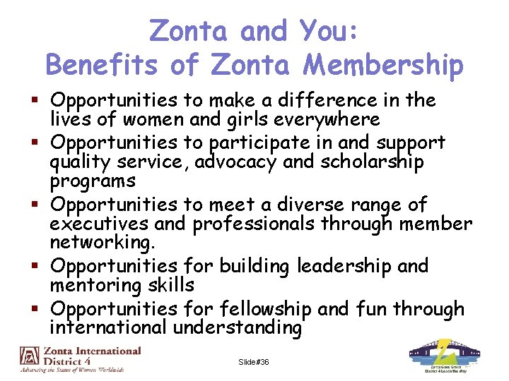 Zonta and You: Benefits of Zonta Membership § Opportunities to make a difference in