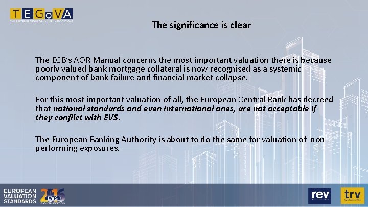 The significance is clear The ECB’s AQR Manual concerns the most important valuation there