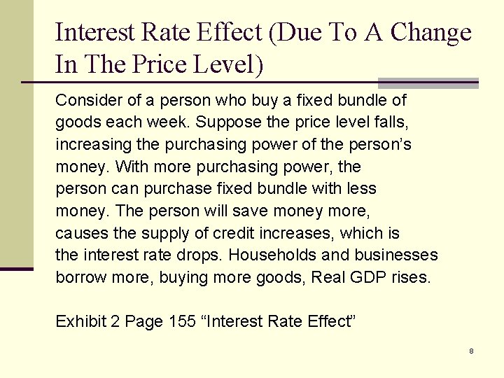 Interest Rate Effect (Due To A Change In The Price Level) Consider of a