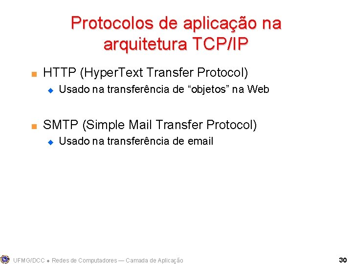 Protocolos de aplicação na arquitetura TCP/IP < HTTP (Hyper. Text Transfer Protocol) u <