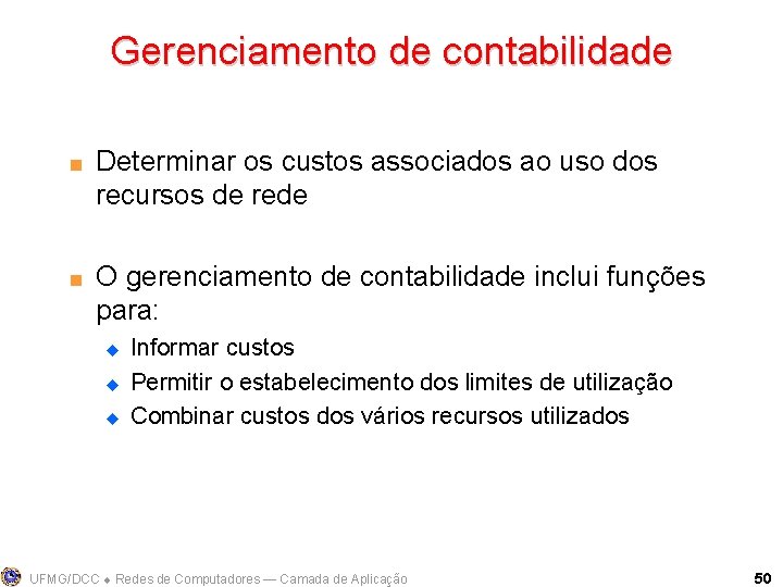 Gerenciamento de contabilidade < < Determinar os custos associados ao uso dos recursos de