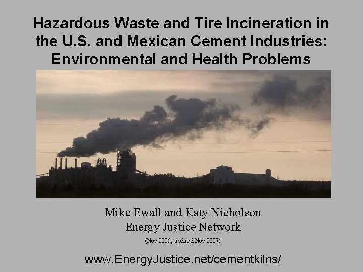 Hazardous Waste and Tire Incineration in the U. S. and Mexican Cement Industries: Environmental