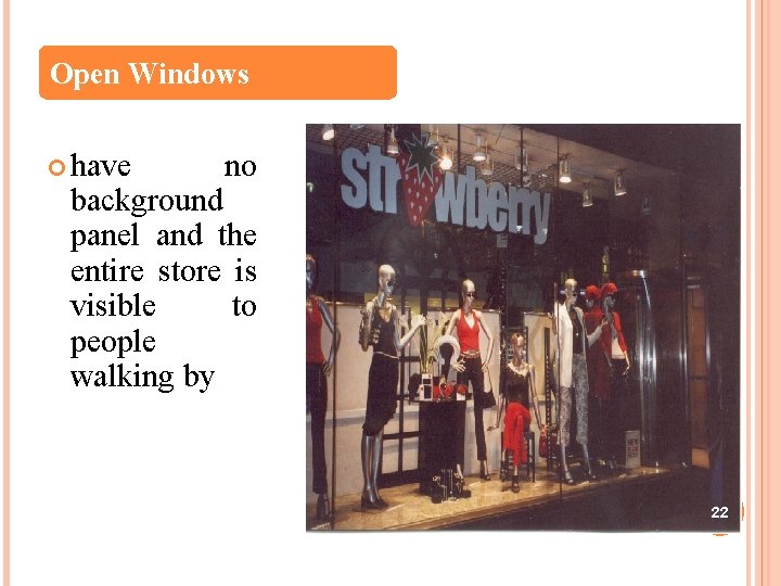 Open Windows have no background panel and the entire store is visible to people