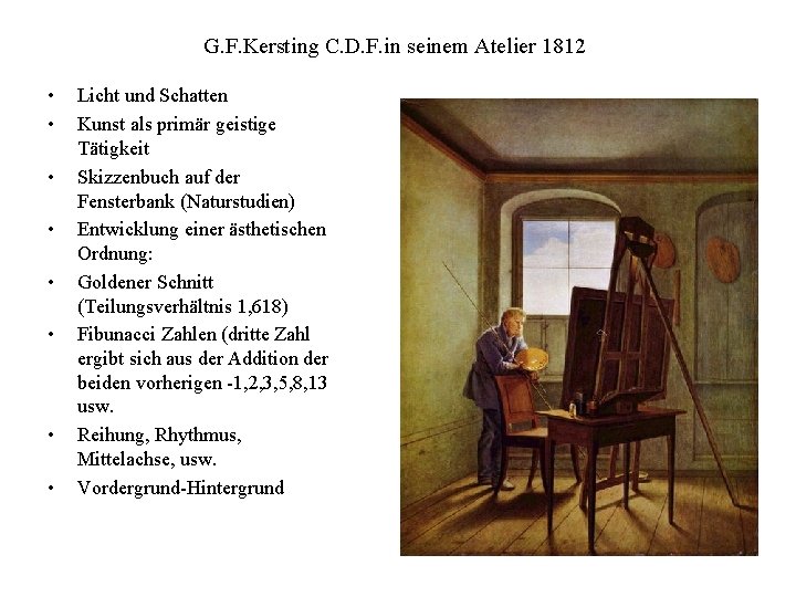 G. F. Kersting C. D. F. in seinem Atelier 1812 • • Licht und