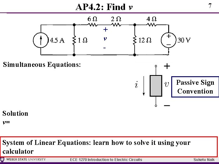 AP 4. 2: Find v 7 + v Simultaneous Equations: Passive Sign Convention Solution