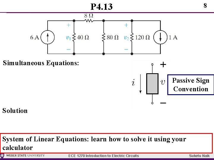 P 4. 13 8 Simultaneous Equations: Passive Sign Convention Solution System of Linear Equations: