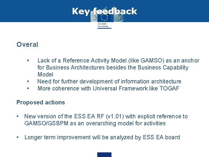 Key feedback Overal • • • Lack of a Reference Activity Model (like GAMSO)