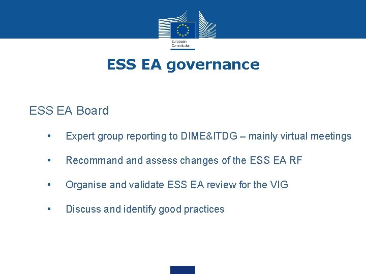 ESS EA governance ESS EA Board • Expert group reporting to DIME&ITDG – mainly