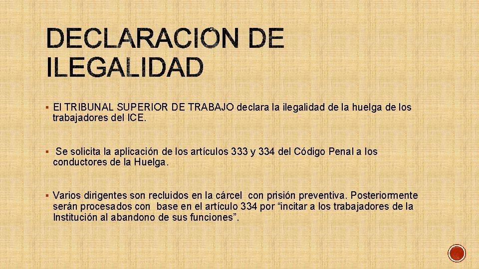 § El TRIBUNAL SUPERIOR DE TRABAJO declara la ilegalidad de la huelga de los