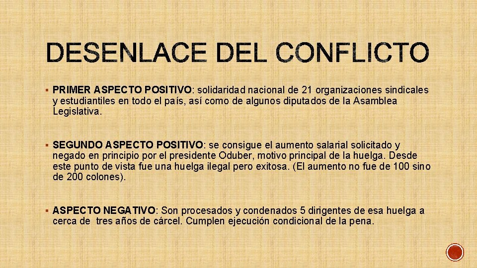 § PRIMER ASPECTO POSITIVO: solidaridad nacional de 21 organizaciones sindicales y estudiantiles en todo