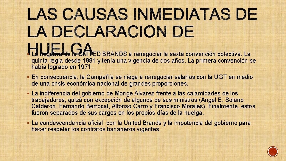 § La negativa de la UNITED BRANDS a renegociar la sexta convención colectiva. La