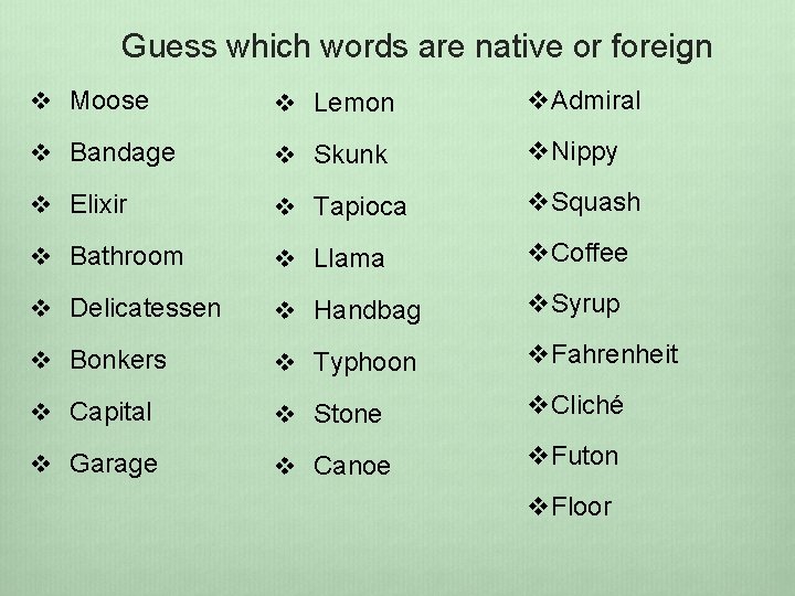Guess which words are native or foreign v Moose v Lemon v. Admiral v