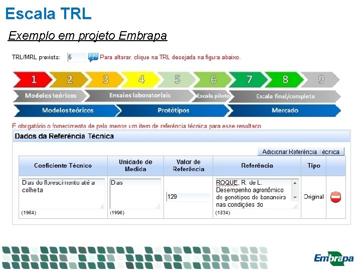 Escala TRL Exemplo em projeto Embrapa Escala TRL Exemplo em projeto Embrapa