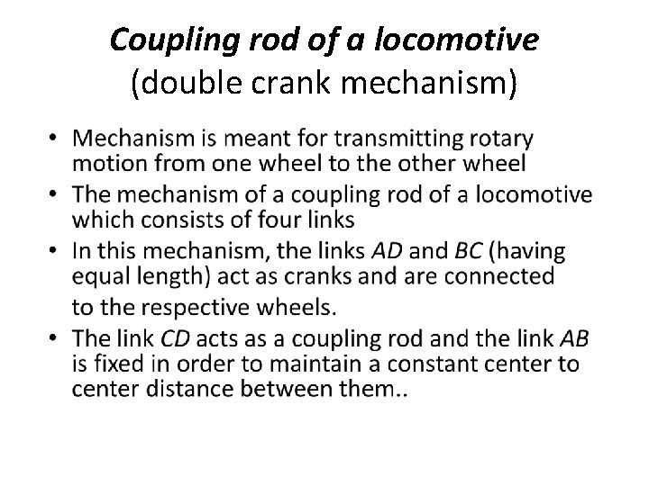 Coupling rod of a locomotive (double crank mechanism) Coupling rod of a locomotive (double crank mechanism)