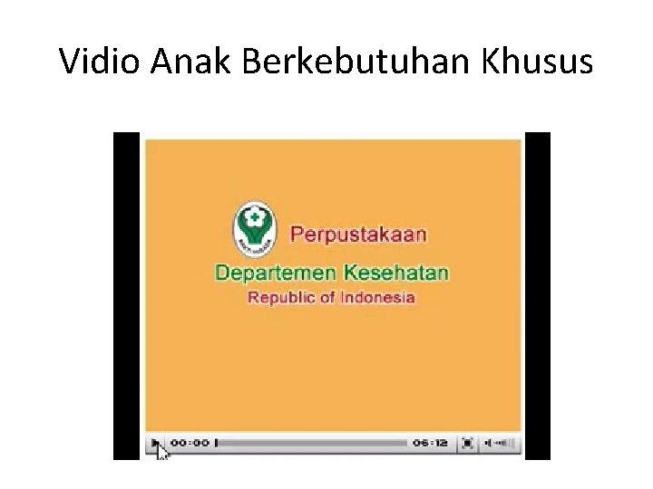 Vidio Anak Berkebutuhan Khusus 