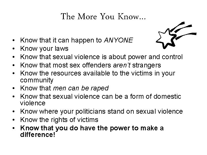 The More You Know… • • • Know that it can happen to ANYONE