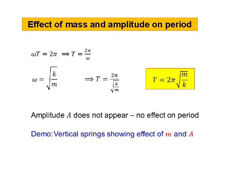 Effect of mass and amplitude on period 